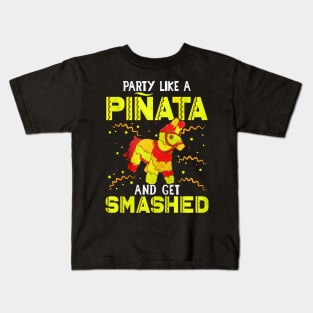 Party Like A Pinata And Get Smashed Kids T-Shirt